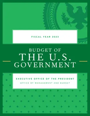 Budget du gouvernement américain, année fiscale 2023 - Budget of the U.S. Government, Fiscal Year 2023