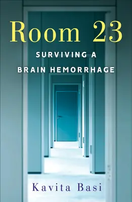 Salle 23 : Survivre à une hémorragie cérébrale - Room 23: Surviving a Brain Hemorrhage