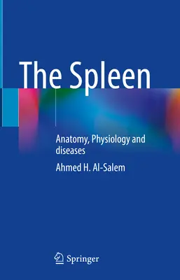 La rate : anatomie, physiologie et maladies - The Spleen: Anatomy, Physiology and Diseases