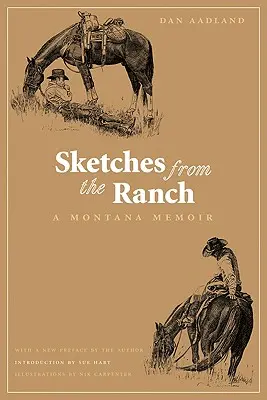 Sketches from the Ranch : Un mémoire du Montana - Sketches from the Ranch: A Montana Memoir