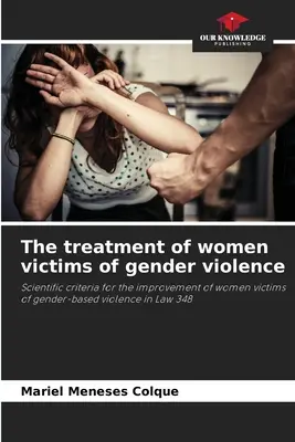 Le traitement des femmes victimes de violences sexuelles - The treatment of women victims of gender violence