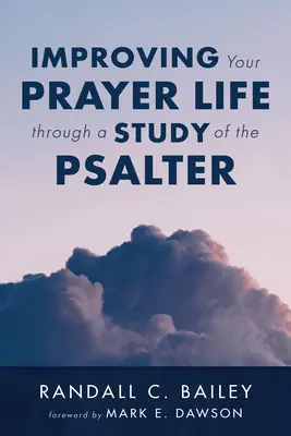 Améliorer sa vie de prière par l'étude du Psautier - Improving Your Prayer Life through a Study of the Psalter