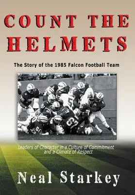 Comptez les casques : l'histoire de l'équipe de football des Falcons de 1985 - Count The Helmets: The Story of the 1985 Falcon Football Team