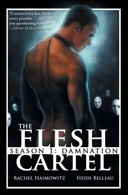 Le cartel de la chair, saison 1 : La damnation - The Flesh Cartel, Season 1: Damnation
