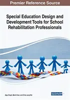 Outils de conception et de développement de l'éducation spécialisée pour les professionnels de la réadaptation scolaire - Special Education Design and Development Tools for School Rehabilitation Professionals