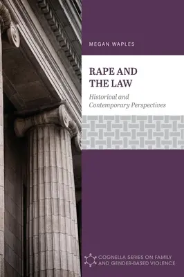 Le viol et la loi : Perspectives historiques et contemporaines - Rape and the Law: Historical and Contemporary Perspectives