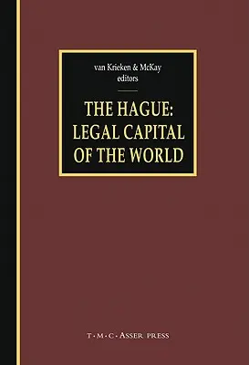 La Haye - Capitale mondiale du droit - The Hague - Legal Capital of the World