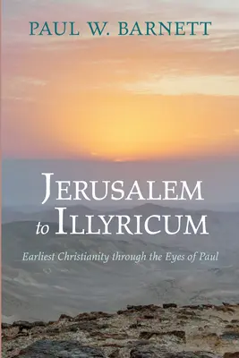 De Jérusalem à Illyricum - Jerusalem to Illyricum