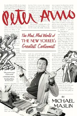 Peter Arno : Le monde fou du plus grand caricaturiste du New Yorker - Peter Arno: The Mad, Mad World of The New Yorker's Greatest Cartoonist