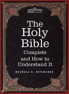 L'analyse nouvelle et complète de la Sainte Bible par Hitchcock : Incluant la Concordance de Cruden pour les Saintes Ecritures - Hitchcock's New and Complete Analysis of the Holy Bible: Including Cruden's Concordance to the Holy Scriptures