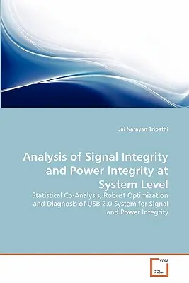 Analyse de l'intégrité du signal et de l'alimentation au niveau du système - Analysis of Signal Integrity and Power Integrity at System Level