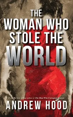 La femme qui a volé le monde - The Woman Who Stole The World