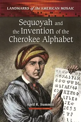 Sequoyah et l'invention de l'alphabet cherokee - Sequoyah and the Invention of the Cherokee Alphabet