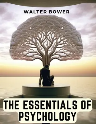 L'essentiel de la psychologie - The Essentials of Psychology