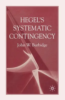 La contingence systématique de Hegel - Hegel's Systematic Contingency