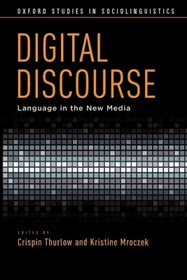 Discours numérique : Le langage dans les nouveaux médias - Digital Discourse: Language in the New Media