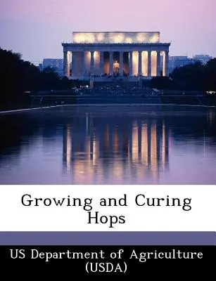 Culture et séchage du houblon (Us Department of Agriculture (Usda)) - Growing and Curing Hops (Us Department of Agriculture (Usda))