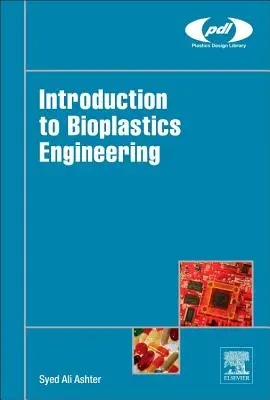 Introduction à l'ingénierie des bioplastiques - Introduction to Bioplastics Engineering