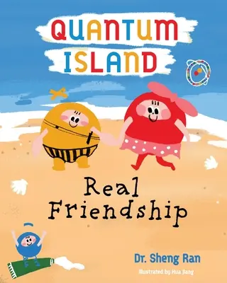 L'île quantique : De vrais amis - Quantum Island: Real Friends