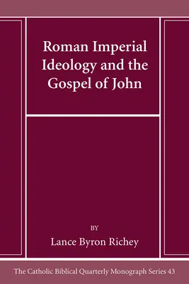 L'idéologie impériale romaine et l'Évangile de Jean - Roman Imperial Ideology and the Gospel of John