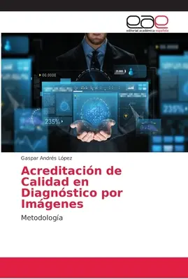 Accréditation de la qualité en diagnostic par imagerie - Acreditacin de Calidad en Diagnstico por Imgenes