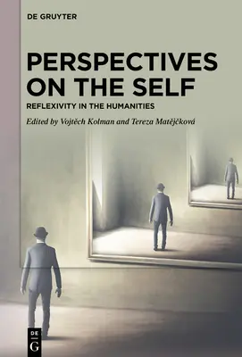 Perspectives sur le soi : La réflexivité dans les sciences humaines - Perspectives on the Self: Reflexivity in the Humanities