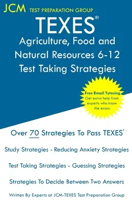TEXES Agriculture, alimentation et ressources naturelles 6-12 - Stratégies pour passer l'examen : TEXES 272 Exam - Tutorat en ligne gratuit - Nouvelle édition 2020 - Les dernières stratégies pour réussir l'examen TEXES 272. - TEXES Agriculture, Food and Natural Resources 6-12 - Test Taking Strategies: TEXES 272 Exam - Free Online Tutoring - New 2020 Edition - The latest str