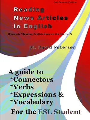 Lire des articles de presse en anglais : Un guide des connecteurs, des verbes, des expressions et du vocabulaire pour l'étudiant ESL - Reading News Articles in English: A Guide to Connectors, Verbs, Expressions, and Vocabulary for the ESL Student