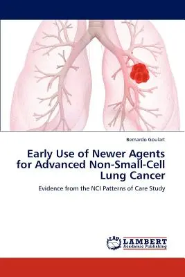 Utilisation précoce de nouveaux agents pour le traitement du cancer du poumon non à petites cellules au stade avancé - Early Use of Newer Agents for Advanced Non-Small-Cell Lung Cancer