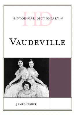 Dictionnaire historique du vaudeville - Historical Dictionary of Vaudeville