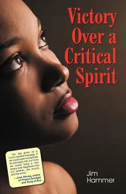 Victoire sur l'esprit critique (édition afro-américaine) - Victory Over a Critical Spirit (African-American Edition)