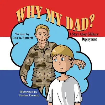 Pourquoi mon père ? une histoire sur le déploiement militaire - Why My Dad? a Story about Military Deployment