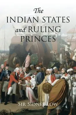 Les États indiens et les princes régnants - The Indian States and Ruling Princes