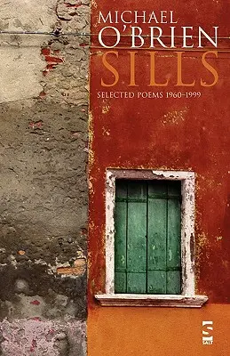 Sills : Poèmes choisis 1960-1999 - Sills: Selected Poems 1960-1999