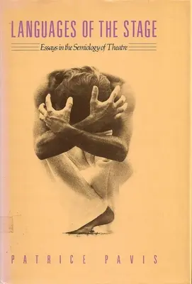 Les langues de la scène : Essais de sémiologie théâtrale - Languages of the Stage: Essays in the Semiology of the Theatre