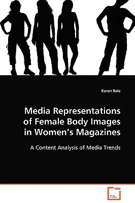 Représentations médiatiques des images du corps féminin dans les magazines féminins - Media Representations of Female Body Images in Women's Magazines