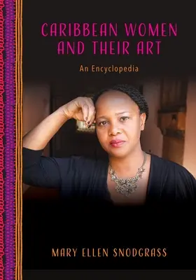 Les femmes des Caraïbes et leur art : Une encyclopédie - Caribbean Women and Their Art: An Encyclopedia