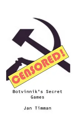 Les parties secrètes de Botvinnik - Botvinnik's Secret Games