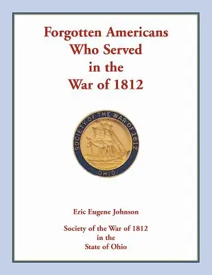 Les Américains oubliés qui ont servi pendant la guerre de 1812 - Forgotten Americans who served in the War of 1812