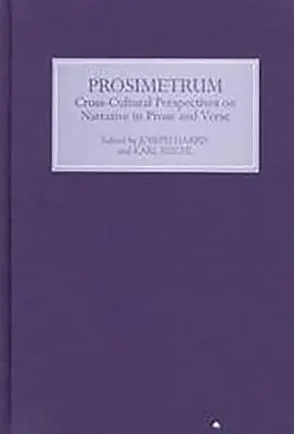 Prosimetrum : Perspectives interculturelles sur la narration en prose et en vers - Prosimetrum: Crosscultural Perspectives on Narrative in Prose and Verse