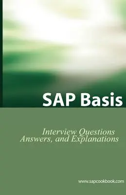 Questions de certification SAP Basis : Questions de certification SAP Basis : Questions d'entretien Basis, réponses et explications - SAP Basis Certification Questions: Basis Interview Questions, Answers, and Explanations