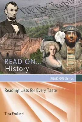 Lisez sur...l'histoire : Listes de lecture pour tous les goûts - Read On...History: Reading Lists for Every Taste