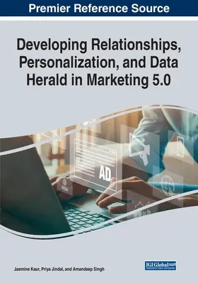 Développer les relations, la personnalisation et les données Herald in Marketing 5.0 - Developing Relationships, Personalization, and Data Herald in Marketing 5.0