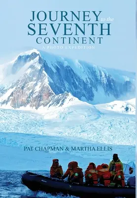 Voyage sur le septième continent - Une expédition photographique - Journey to the Seventh Continent - A Photo Expedition