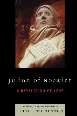 Julien de Norwich : Une révélation de l'amour - Julian of Norwich: A Revelation of Love