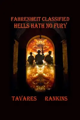 Fahrenheit Classified : L'enfer n'a pas de fureur - Fahrenheit Classified: Hells Hath No Fury