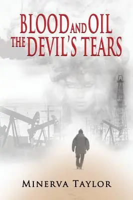 Sang et huile ; Les larmes du diable La trilogie russe Livre 3 - Blood and Oil; The Devil's Tears The Russian Trilogy Book 3