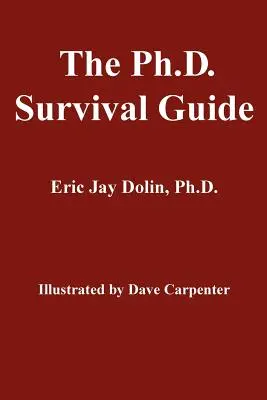 Le guide de survie du doctorant - The Ph.D. Survival Guide