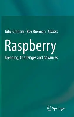 Framboise : sélection, défis et progrès - Raspberry: Breeding, Challenges and Advances