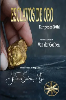 Esclaves d'or - Esclavos de Oro